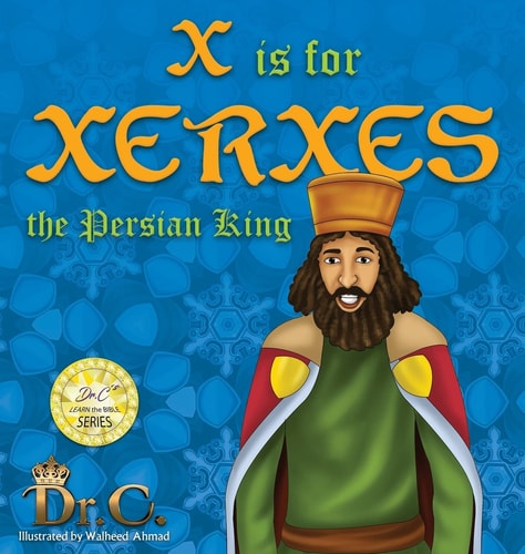 X Is for Xerxes the Persian King