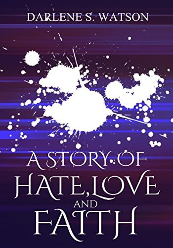 A Story of Hate, Love, and Faith