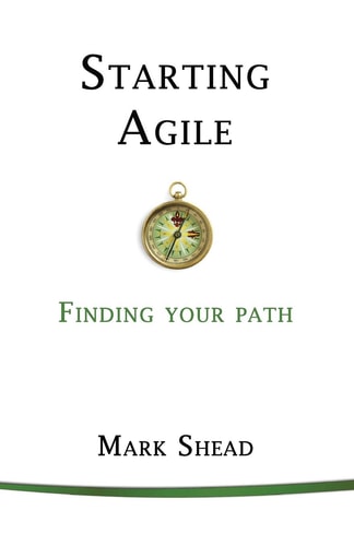 Starting Agile Finding Your Path