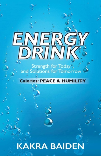 ENERGY DRINK: CALORIES : PEACE AND HUMILITY