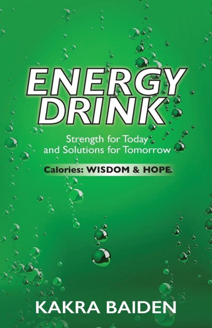 ENERGY DRINK: CALORIES:WISDOM AND HOPE