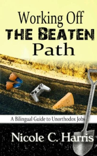 Working Off the Beaten Path: A Bilingual Guide to Unorthodox Jobs