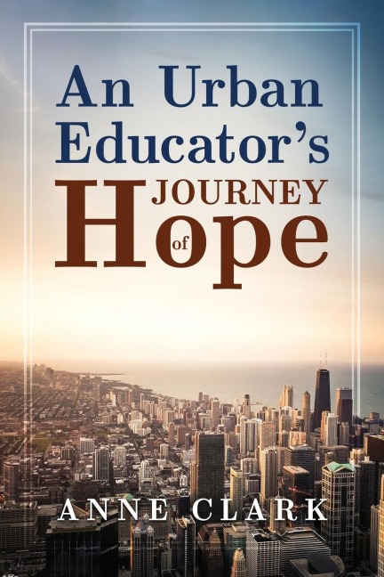 An Urban Educators Journey of Hope