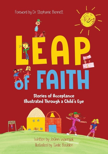 Leap of Faith: Stories of Acceptance Illustrated Through a Childs Eyes