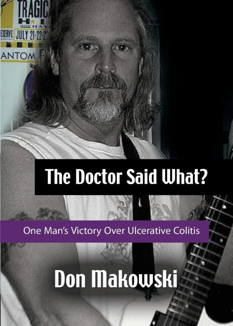 The Doctor Said What? One Mans Victory Over Ulcerative Colitis