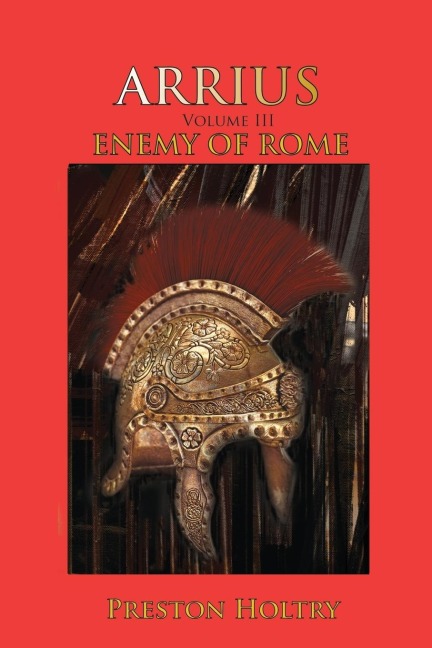 Arrius: Volume III  Enemy of Rome