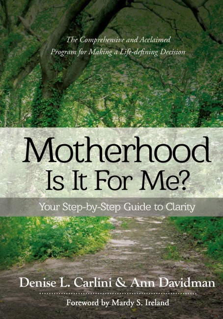 MOTHERHOOD - IS IT FOR ME?: Your Step-by-Step Guide to Clarity
