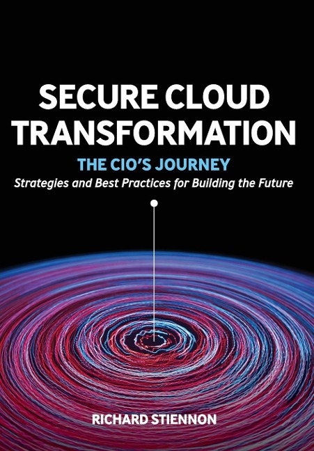 Secure Cloud Transformation: The CIOs Journey