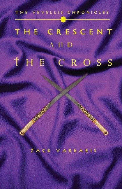 The Vevellis Chronicles: The Crescent And The Cross