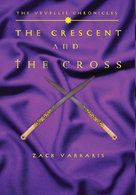 The Vevellis Chronicles: The Crescent And The Cross