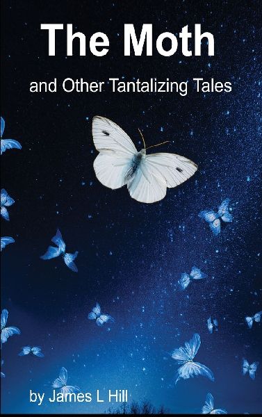 The Moth and Other Tantalizing Tales