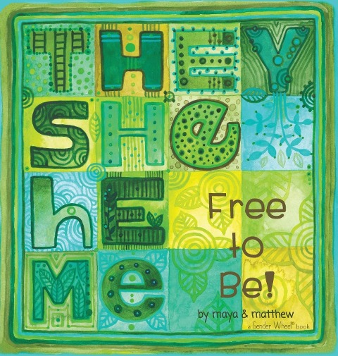 They She He Me: Free to Be!