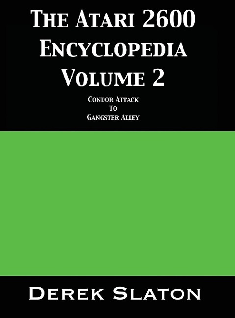 The Atari 2600 Encyclopedia Volume 2