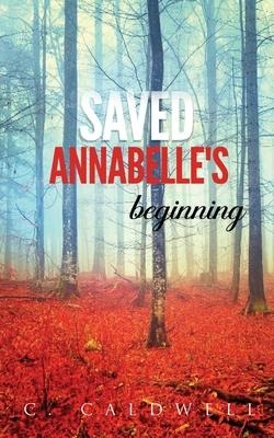 Saved: Annabelles Beginning