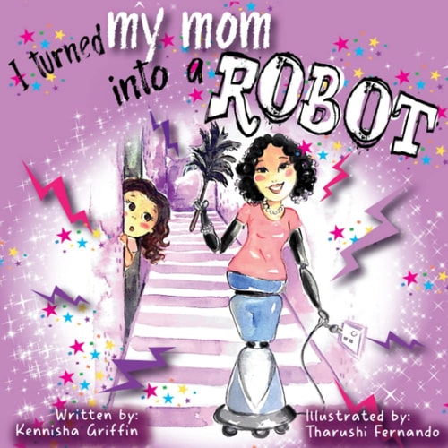 I Turned My Mom Into a Robot
