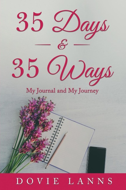 35 Days and 35 Ways: My Journal and My Journey