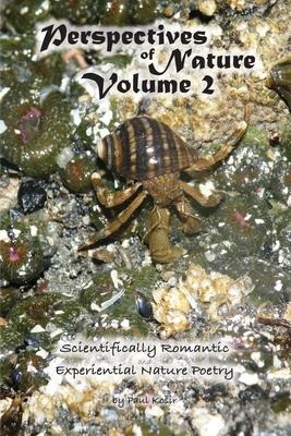 Perspectives of Nature Volume 2: Scientifically Romantic and Experiential Nature Poetry
