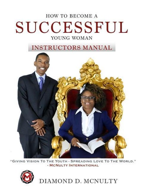 How To Become A Successful Young Woman - Instructors Manual: Taking Over The World