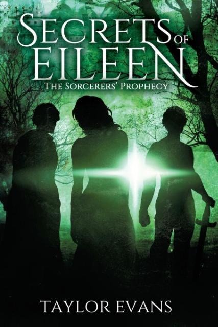 The Sorcerers Prophecy: Secrets of Eileen