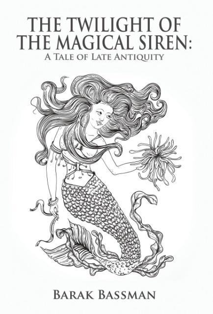 The Twilight of the Magical Siren: A Tale of Late Antiquity