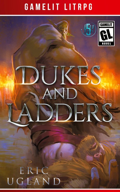 Dukes and Ladders: A LitRPG/GameLit Novel