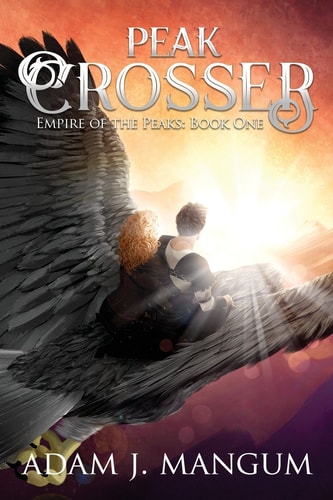 Peak Crosser Empire of the Peaks Book 1