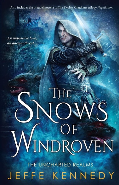 The Snows of Windroven: also includes Negotiation