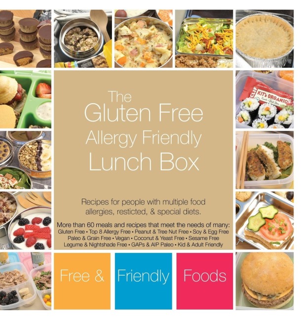 The Gluten Free Allergy Friendly Lunch Box: Recipes for people with multiple food allergies, restricted, and special diets.