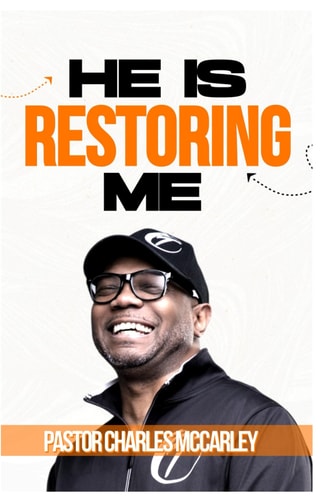 He Is Restoring Me