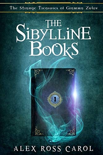 The Strange Treasures of Gramma Zulov The Sibylline Books (Book I)