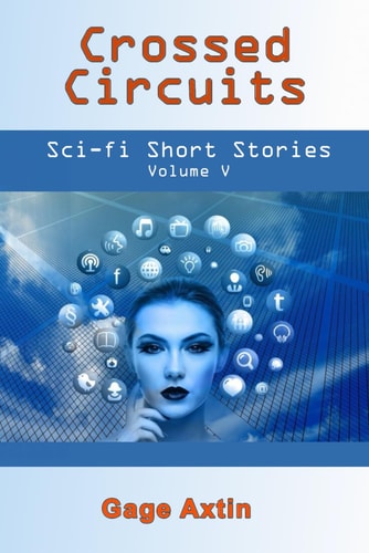 Crossed Circuits Sci-Fi Short Stories: Volume V