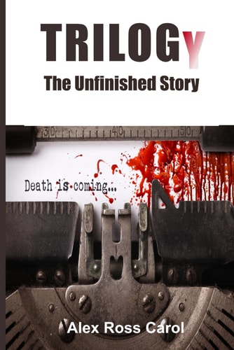 Trilogy The Unfinished Story