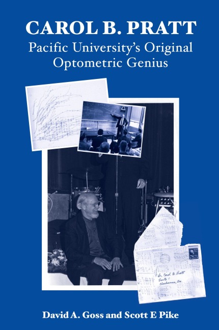 Carol B. Pratt: Pacific University's Original Optometric Genius