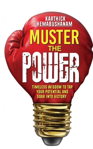 Muster the Power Timeless Wisdom to Tap Your Potential and Soar Into Victory