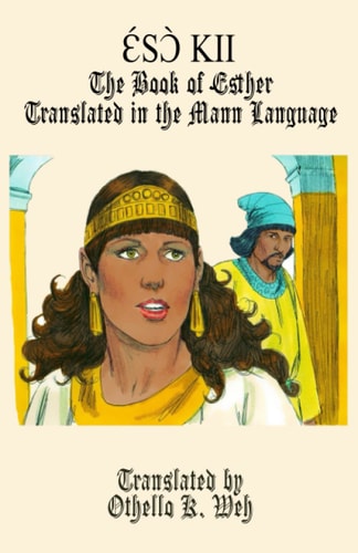 Ɛ́sɔ̀ Kii The Book of Esther Translated In the Mann Language