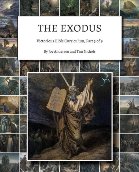 The Exodus: Victorious Bible Curriculum, Part 3 of 9