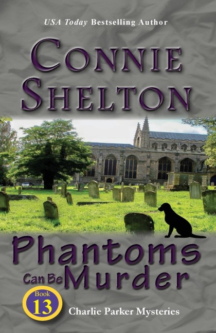 Phantoms Can Be Murder: Charlie Parker Mysteries, Book 13