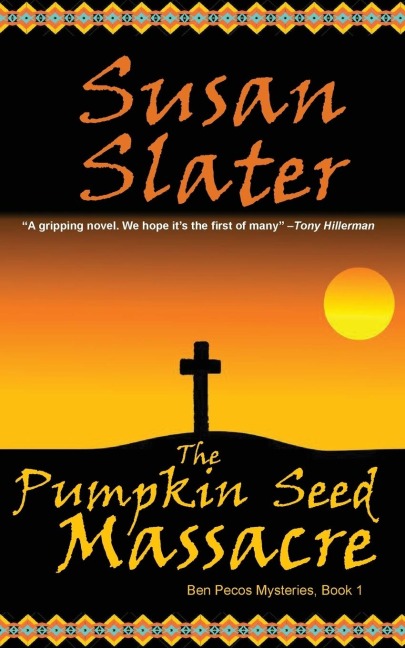 The Pumpkin Seed Massacre: Ben Pecos Mysteries, Book 1