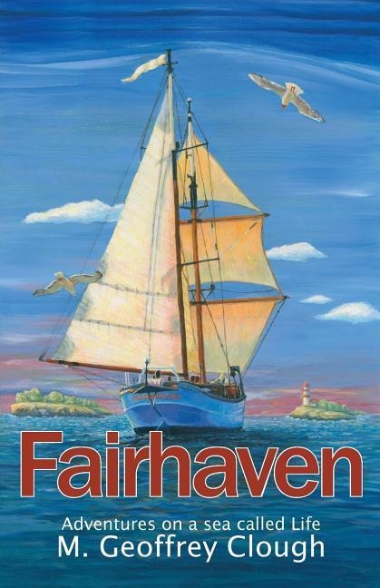 Fairhaven: Adventures on a sea called Life