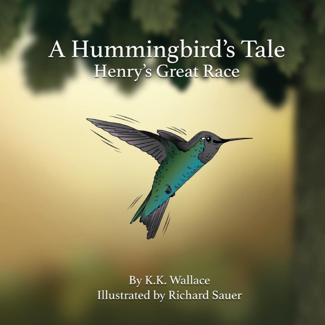 A Hummingbirds Tale: Henrys Great Race