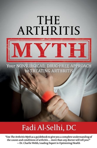 The Arthritis Myth Your Nonsurgical, Drug-Free Approach to Treating Arthritis