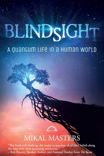 Blindsight A Quantum Life in a Human World