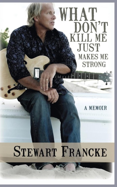 What Dont Kill Me Just Makes Me Strong