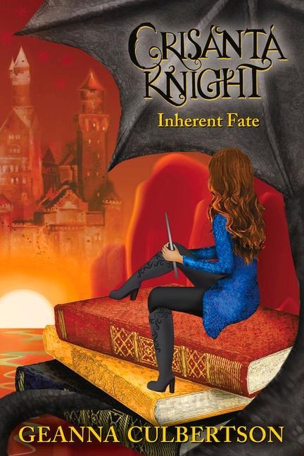 Crisanta Knight: Inherent Fate: Book 3