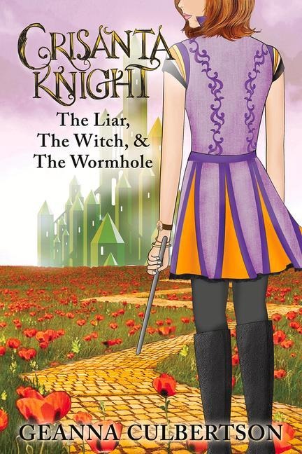 Crisanta Knight: The Liar, the Witch, & the Wormhole: Book 4