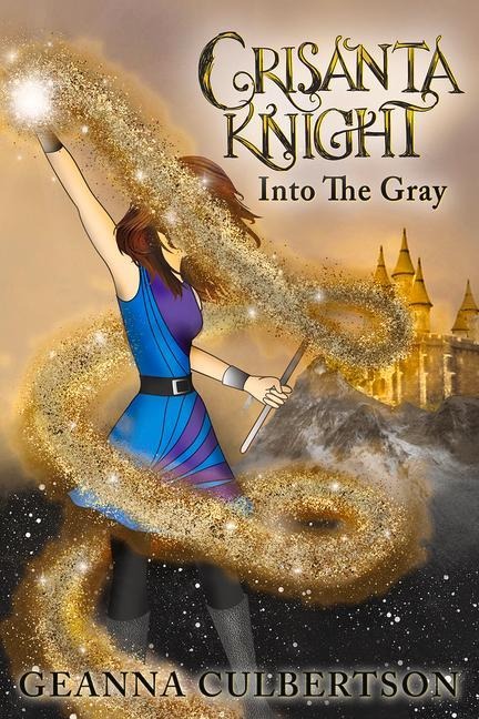 Crisanta Knight: Into the Gray: Book 7 Volume 7