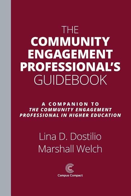 The Community Engagement Professionals Guidebook: A Companion to the Community Engagement Professional in Higher Education