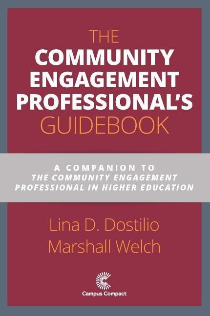 The Community Engagement Professionals Guidebook: A Companion to the Community Engagement Professional in Higher Education
