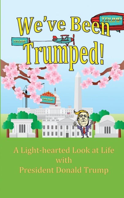 Weve Been Trumped!