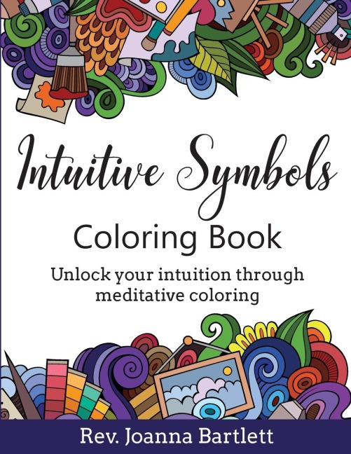 Intuitive Symbols Coloring Book: Unlock your intuition through meditative coloring
